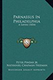 Parnassus in Philadelphi A Satire (1854) N/A 9781165649358 Front Cover