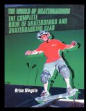 Complete Book of Skateboards and Skateboarding Gear N/A 9781435836358 Front Cover
