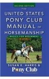 United States Pony Club Manual of Horsemanship Basics for Beginners / d Level 2nd 9781630262358 Front Cover