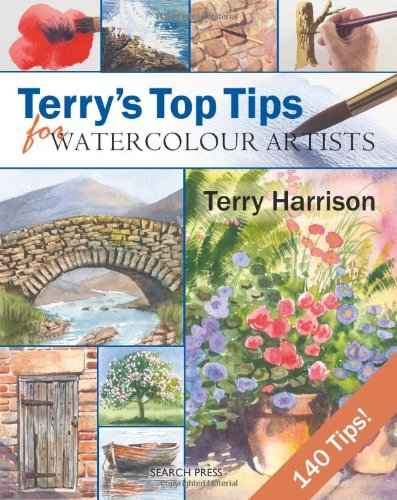 Terry Harrison Top Tips Watercolour Arti - O/P   2008 9781844483358 Front Cover