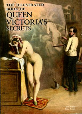 The Illustrated Book Of Queen Victoria's Secrets  2001 9781898998358 Front Cover