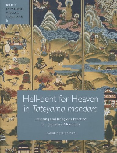 Heaven and Hell in Japanese Painting: Tateyama Mandara in Religious Practice in Late Edo Japan  2012 9789004203358 Front Cover