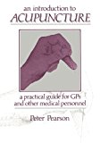 Introduction to Acupuncture A Practical Guide for GPs and Other Medical Personnel  1987 9789401079358 Front Cover