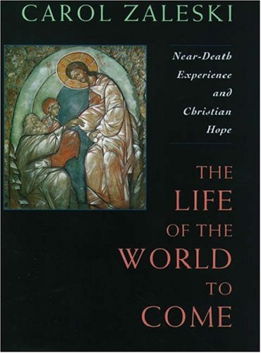 Life of the World to Come Near-Death Experience and Christian Hope: the Albert Cardinal Meyer Lectures  1996 9780195103359 Front Cover
