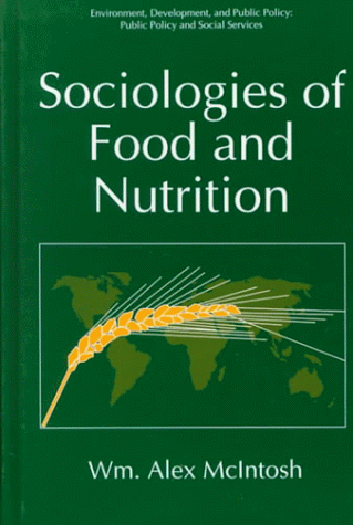 Sociologies of Food and Nutrition   1996 9780306453359 Front Cover