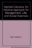 Applied Calculus : An Intuitive Approach for Management, Life and Social Sciences N/A 9780314852359 Front Cover