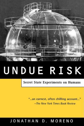 Undue Risk Secret State Experiments on Humans  2001 (Reprint) 9780415928359 Front Cover