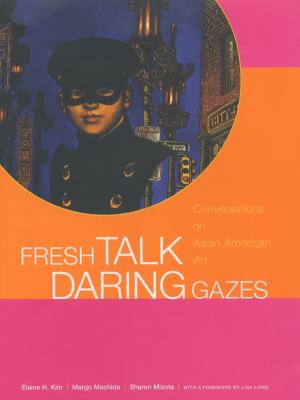 Fresh Talk, Daring Gazes   2003 9780520235359 Front Cover