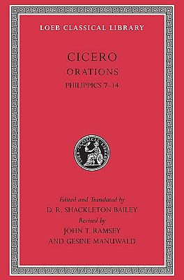 Cicero Orations Philippics 7-14  2009 9780674996359 Front Cover
