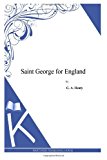 Saint George for England  N/A 9781494900359 Front Cover