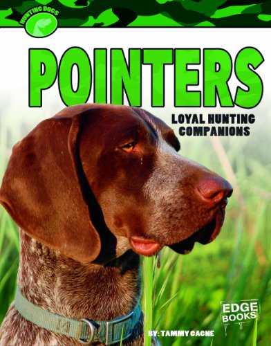 Pointers: Loyal Hunting Companions  2013 9781620659359 Front Cover