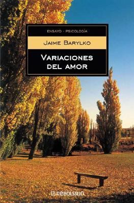 Variaciones Del Amor/ Variations of Love:  2005 9789875660359 Front Cover