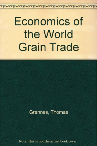 Economics of World Grain Trade   1978 9780030228360 Front Cover
