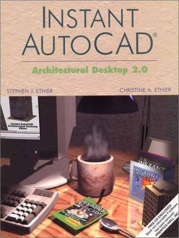 Instant Autocad Architectural Desktop 2.0  2001 9780130205360 Front Cover