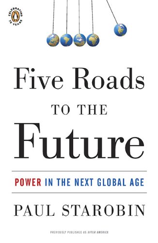 Five Roads to the Future Power in the Next Global Age N/A 9780143117360 Front Cover