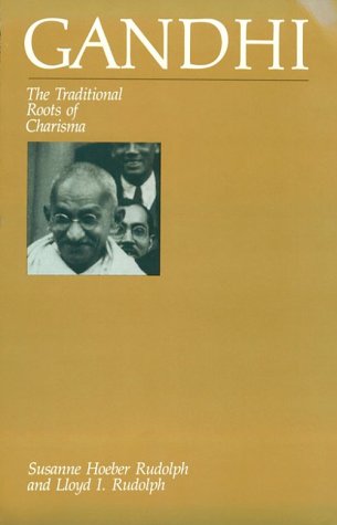 Gandhi The Traditional Roots of Charisma  1983 9780226731360 Front Cover