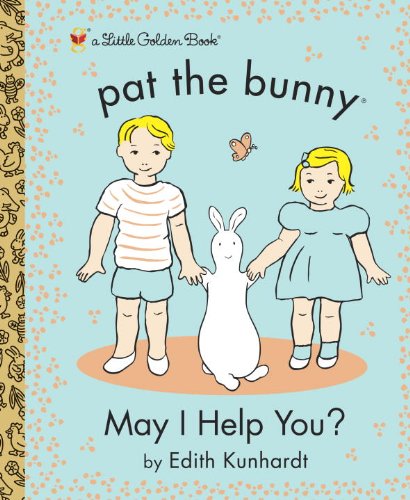 May I Help You? (Pat the Bunny)  N/A 9780449817360 Front Cover