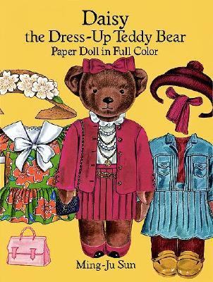 Daisy the Dress-up Teddy Bear Paper Doll in Full Color  N/A 9780486265360 Front Cover
