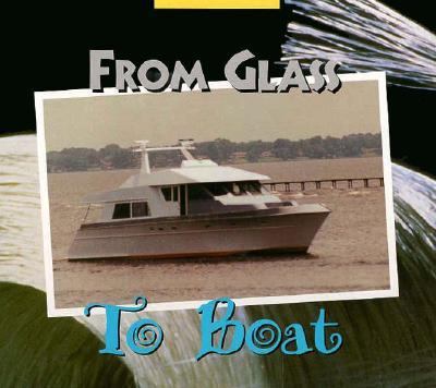 From Glass to Boat   1997 9780516207360 Front Cover