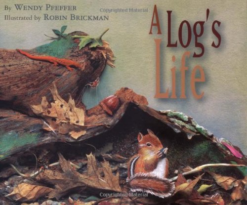 Log's Life   1997 9780689806360 Front Cover