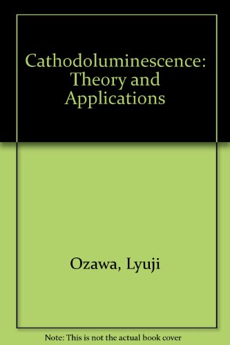 Cathodoluminescence: Theory and Applications  1991 9780895739360 Front Cover