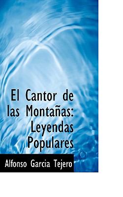 Cantor de Las Monta±As : Leyendas Populares N/A 9781103011360 Front Cover