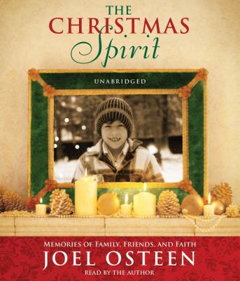 A Christmas Spirit: Memories of Family, Friends, and Faith  2010 9781442336360 Front Cover