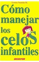 Como Manejar Los Celos Infantiles   2009 9786074530360 Front Cover