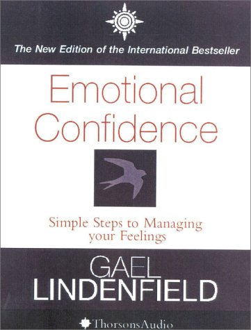 Emotional Confidence Simple Steps to Managing Your Feelings  2000 9780007100361 Front Cover