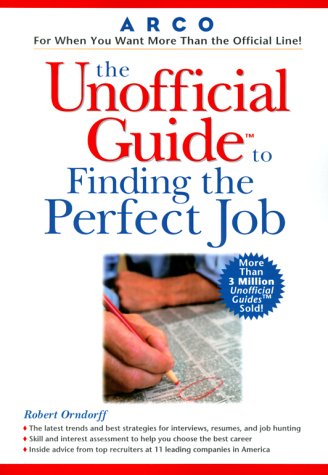 Unofficial Guide to Finding the Perfect Job  2000 9780028635361 Front Cover