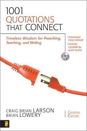 1001 Quotations That Connect Timeless Wisdom for Preaching, Teaching, and Writing  2009 9780310280361 Front Cover