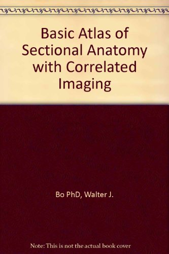 Basic Atlas of Sectional Anatomy with Correlated Imaging 2nd 9780721622361 Front Cover