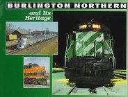 Burlington Northern and Its Heritage N/A 9780760302361 Front Cover
