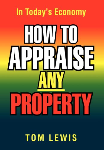 How to Appraise Any Property: In Today's Economy  2012 9781479717361 Front Cover