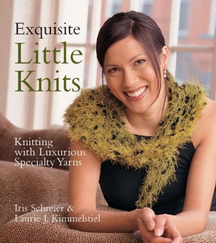 Exquisite Little Knits Knitting with Luxurious Specialty Yarns  2004 9781579905361 Front Cover