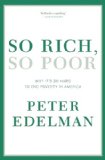 So Rich, So Poor Why It's So Hard to End Poverty in America  2013 9781595589361 Front Cover