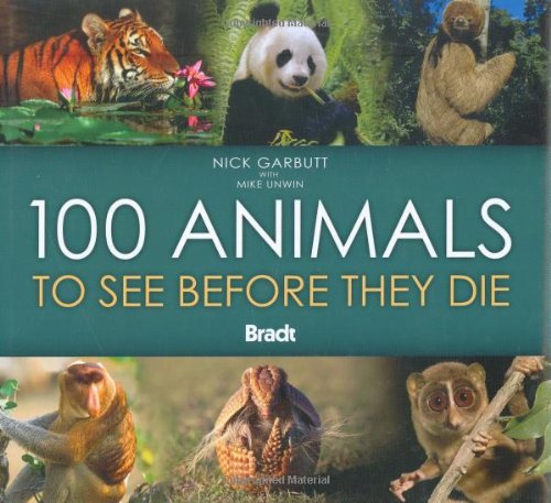 100 Animals to See Before They Die   2007 9781841622361 Front Cover