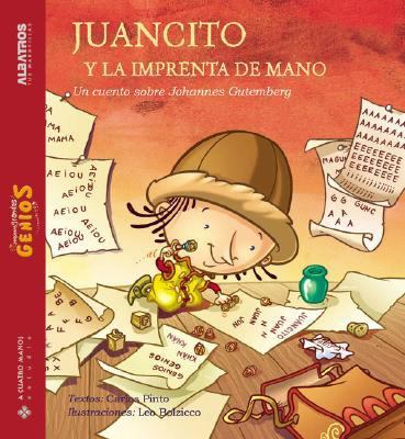 Juancito Y La Imprenta De Mano/ Johnny And the Hand Press:  2006 9789502411361 Front Cover