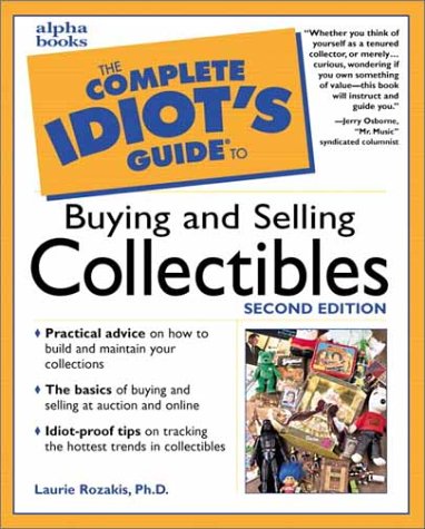 Complete Idiot's Guide to Buying and Selling Collectibles  2nd 2000 9780028638362 Front Cover
