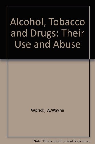Alcohol, Tobacco and Drugs Their Use and Abuse  1977 9780130214362 Front Cover