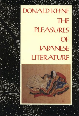 Pleasures of Japanese Literature   1988 9780231067362 Front Cover