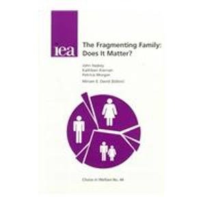 Fragmenting Family : Does It Matter?  1998 9780255364362 Front Cover