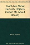 Teach Me about Security Objects  N/A 9780516021362 Front Cover