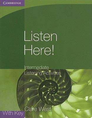 Listen Here! Intermediate Listening Activities with Key   2010 9780521140362 Front Cover