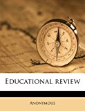 Educational Review  N/A 9781172921362 Front Cover