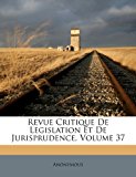 Revue Critique de Legislation et de Jurisprudence  N/A 9781248699362 Front Cover