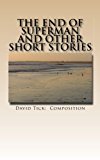 End of Superman and Other Short Stories  N/A 9781463755362 Front Cover
