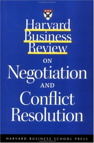 Harvard Business Review on Negotiation and Conflict Resolution   2000 9781578512362 Front Cover