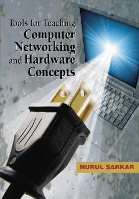 Tools for Teaching Computer Networking and Hardware Concepts   2006 9781591407362 Front Cover