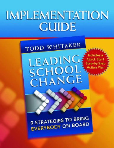 Leading School Change 9 Strategies to Bring Everybody on Board (Study Guide)  2010 9781596671362 Front Cover
